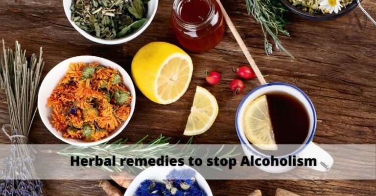 Herbal remedies to stop Alcoholism